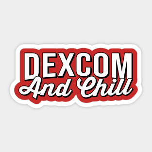 dexcom & chill Sticker